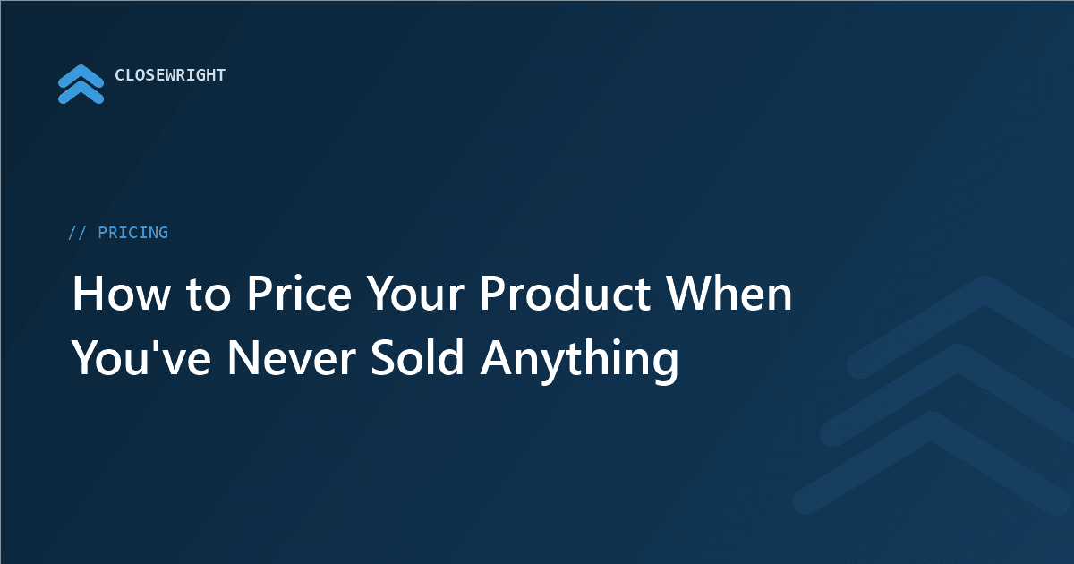 How to Price Your Product When You've Never Sold Anything
