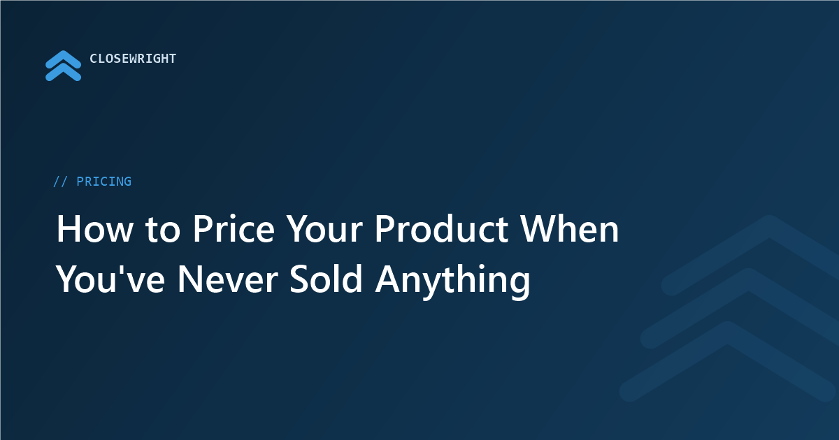 How to Price Your Product When You've Never Sold Anything
