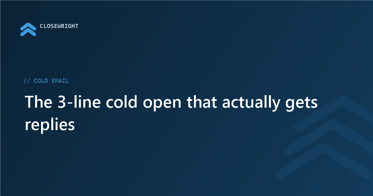 The 3-line cold open that actually gets replies