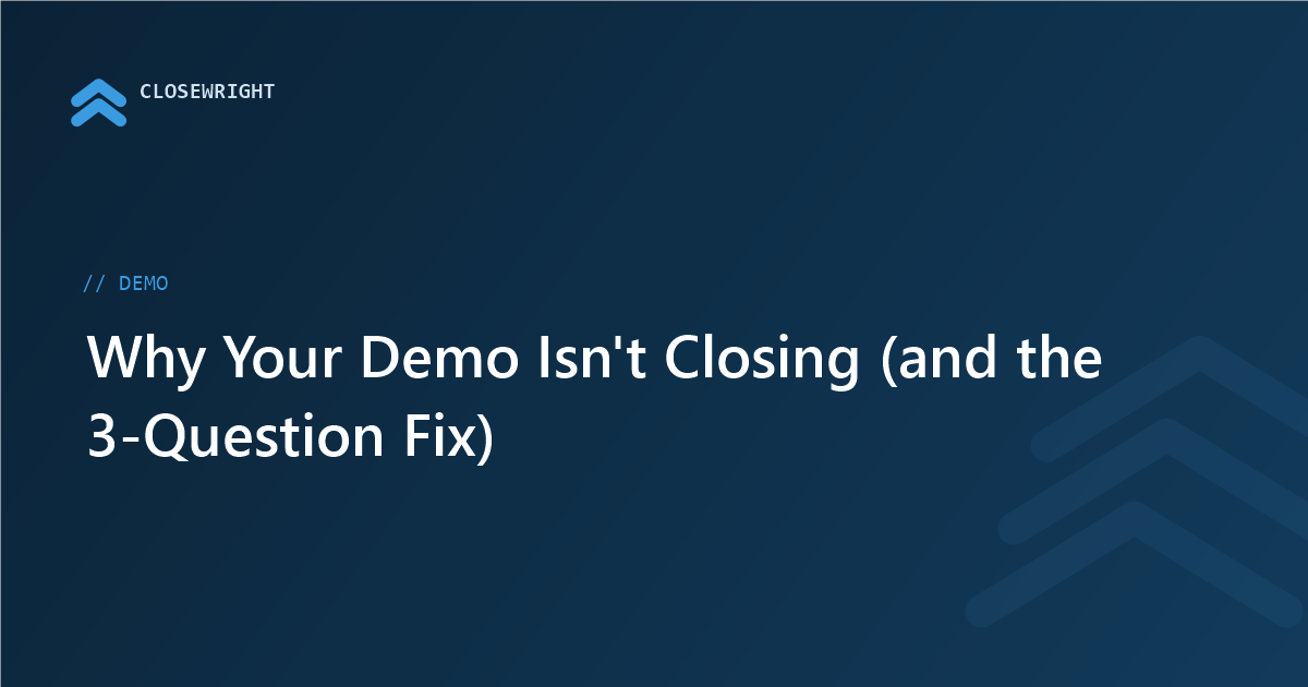 Why Your Demo Isn't Closing (and the 3-Question Fix)